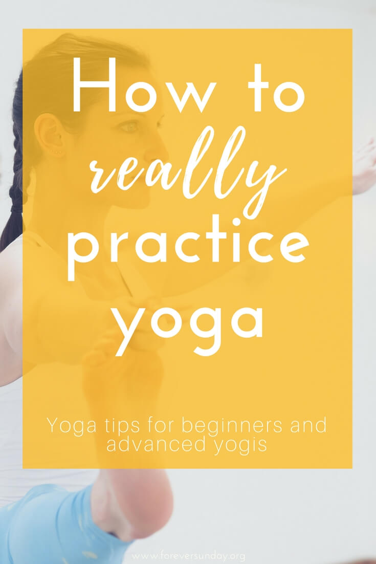 How to really practice yoga - ForeverSunday Ayurveda and Yoga